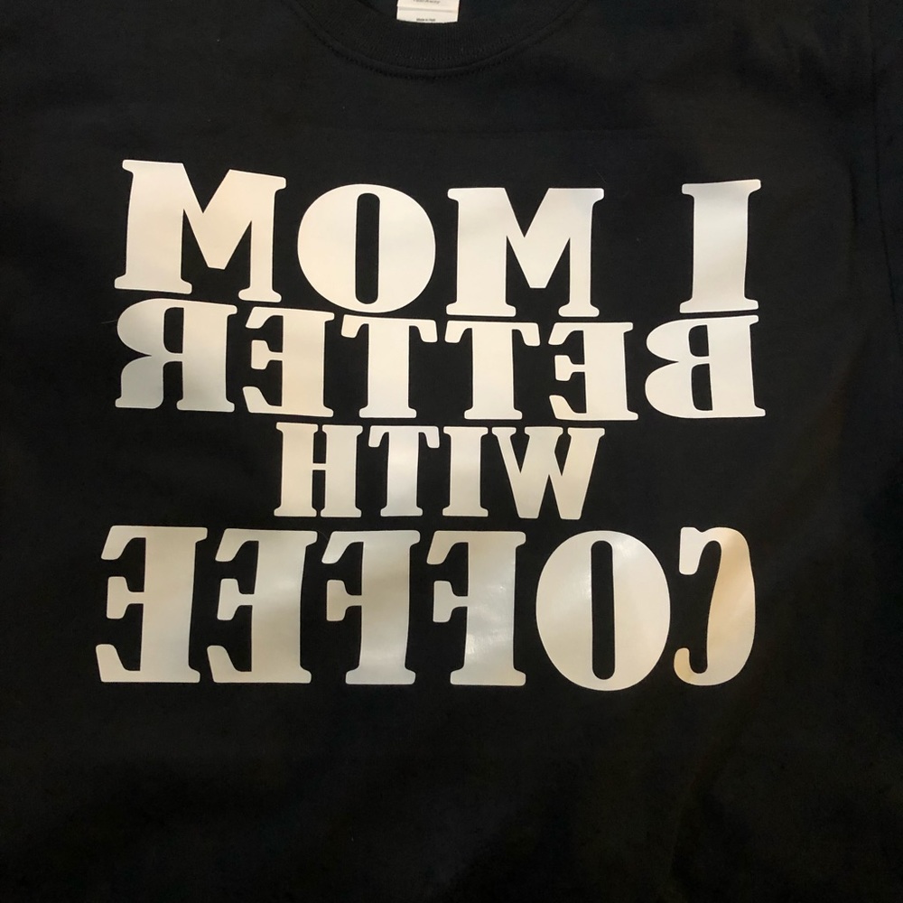 Made2order Mirror image I mom better with coffee
